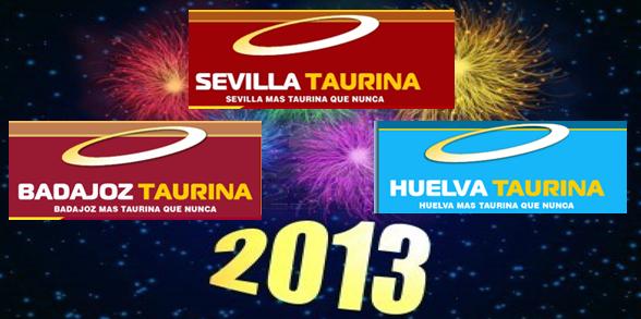 El equipo de nuestros portales SEVILLA TAURINA, BADAJOZ TAURINA y HUELVA TAURINA le desea Feliz Año Nuevo 2013.