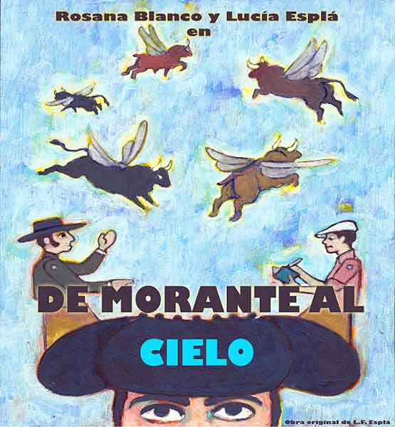 Cartel anunciador de la novedosa obra de teatro infantil 'De Morante al cielo', que se esgtrenará hoy en Madrid.